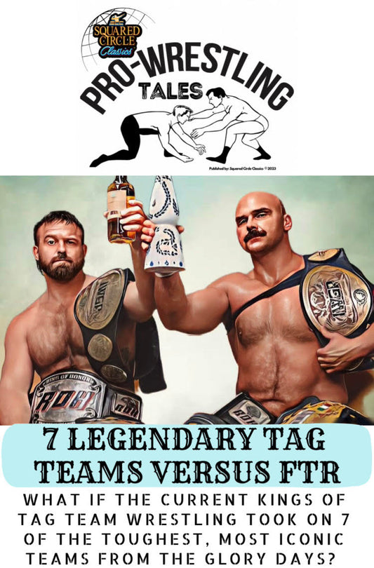 7 Legendary Tag Teams Versus FTR